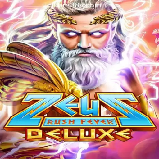 Discover the Thrills of ZeusRushFeverDeluxe on 38v.com Platform